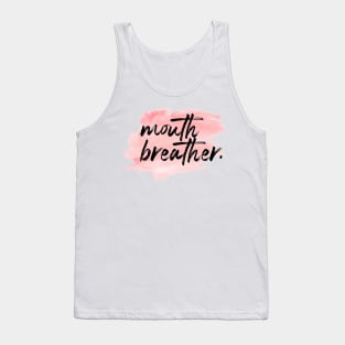 "Mouth Breather." Tank Top